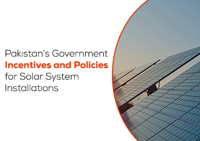 Pakistan Government Incentives and Policies for Solar System Installations